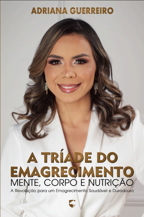 A Tríade do Emagrecimento – Mente, Corpo e Nutrição